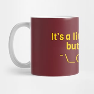 ¯\_(ツ)_/¯ It's a Little Weird, but Okay—with Shrug emoji Mug